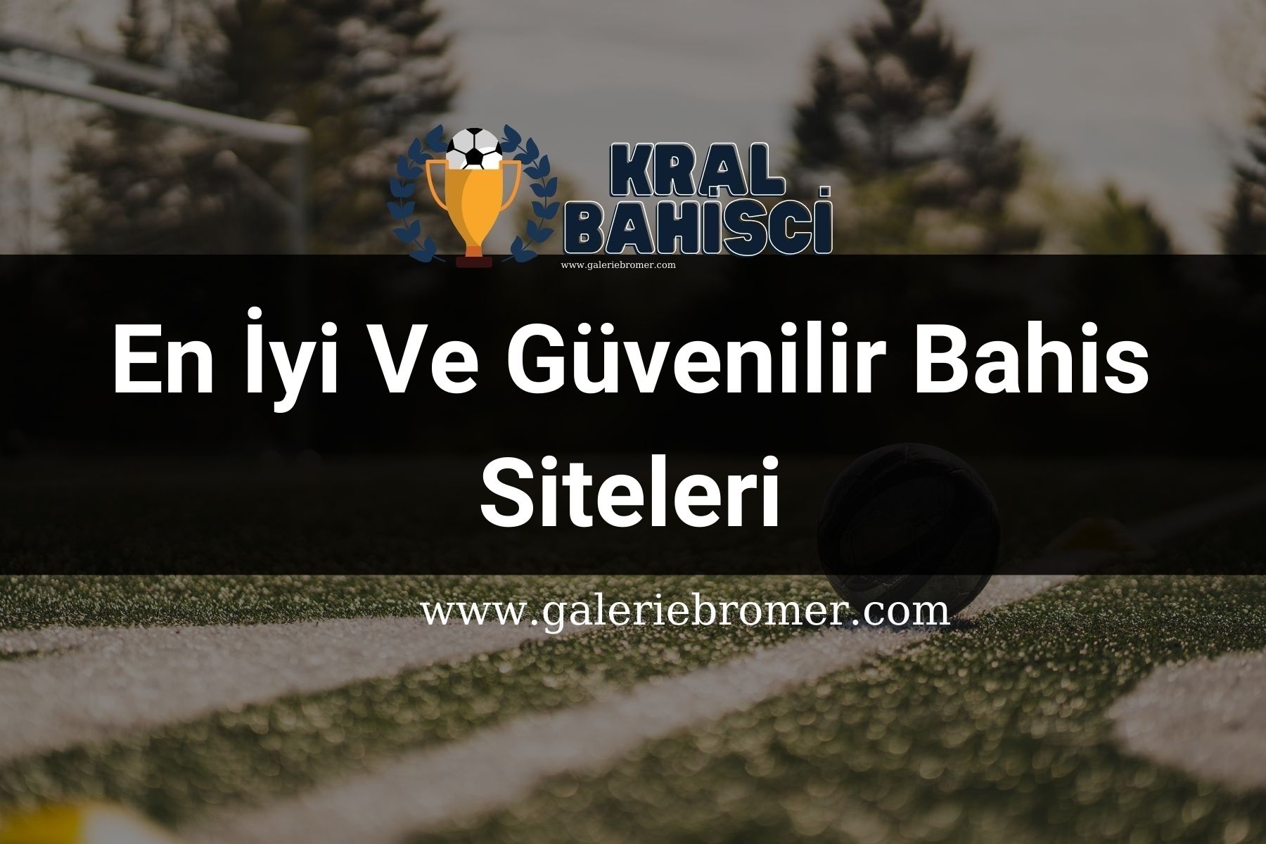 En İyi Ve Güvenilir Bahis Siteleri