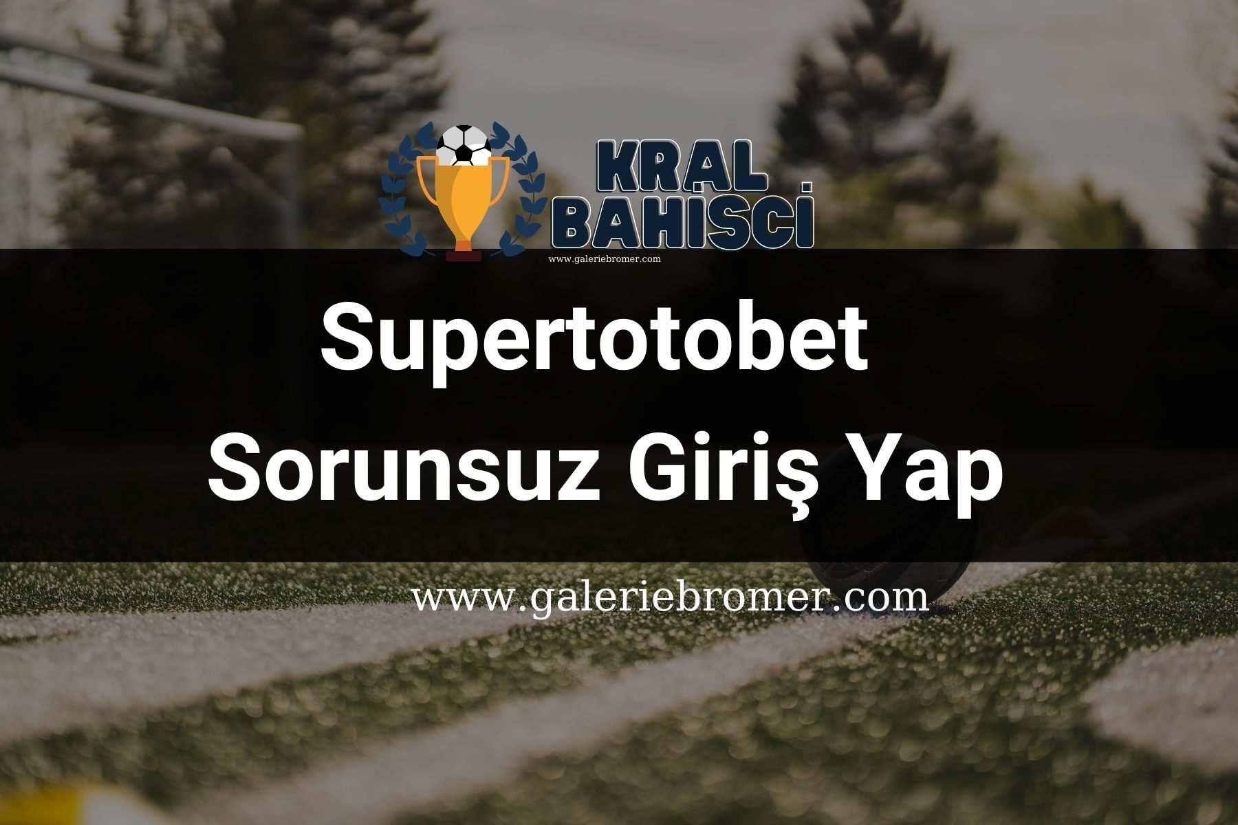 Supertotobet Sorunsuz Giriş Yap